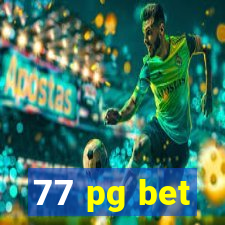 77 pg bet